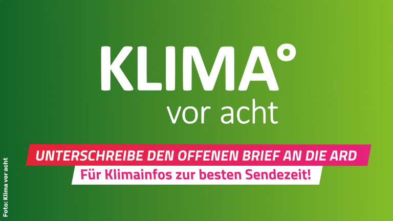 Unterschreibe den offenen Brief von ‚KLIMA° vor acht‘ an die ARD!
